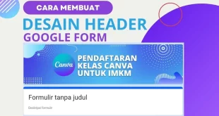 Cara Menambahkan Header di Google Form