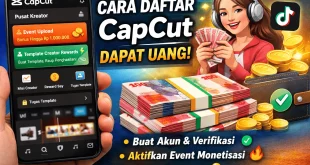 Ilustrasi panduan cara daftar CapCut agar bisa mendapatkan uang melalui event dan monetisasi untuk pemula