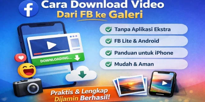 cara download video dari fb ke galeri tanpa aplikasi di android dan iphone