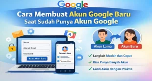 Ilustrasi cara membuat akun Google baru saat sudah punya akun Google dengan langkah mudah menambah akun Gmail di laptop dan smartphone