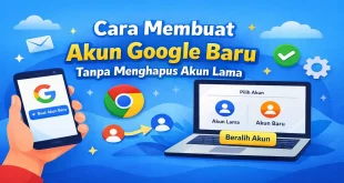 Ilustrasi panduan cara membuat akun Google baru tanpa menghapus akun lama di HP dan laptop, termasuk beralih akun dan menambah akun Chrome.