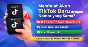 Ilustrasi cara membuat akun TikTok baru dengan nomor yang sama serta alternatif aman menggunakan email atau nomor lain