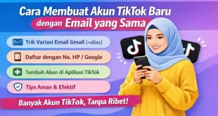 Ilustrasi cara membuat akun TikTok baru dengan email yang sama menggunakan trik Gmail dan metode login alternatif