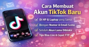 Cara membuat akun TikTok baru di HP dan laptop dengan nomor atau email yang sama serta tips agar bisa live dan cepat FYP