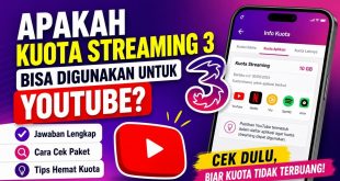 Apakah kuota streaming 3 bisa digunakan untuk YouTube? Panduan cek kuota streaming Tri melalui aplikasi Bima+