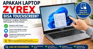 Laptop Zyrex dengan fitur touchscreen dan penjelasan cara cek layar sentuh