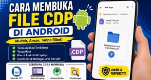 cara membuka file cdp di android dengan mudah tanpa root dan tanpa aplikasi tambahan
