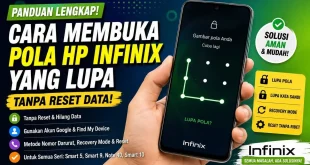 Panduan cara membuka pola HP Infinix yang lupa tanpa reset data untuk semua seri Infinix
