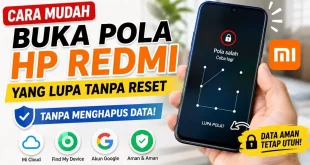 Cara membuka pola HP Redmi yang lupa tanpa reset tanpa menghapus data