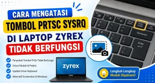 Cara mengatasi tombol PrtSc SysRq di laptop Zyrex tidak berfungsi untuk screenshot Windows