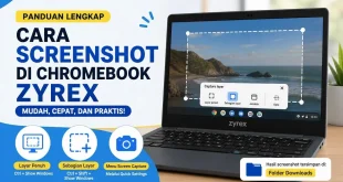 Cara screenshot di Chromebook Zyrex menggunakan tombol Ctrl + Show Windows dan fitur Screen Capture.