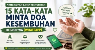 Ilustrasi seseorang memanjatkan doa sambil memegang ponsel WhatsApp dengan teks 15 Kata-Kata Minta Doa Kesembuhan di Grup WA (WhatsApp).