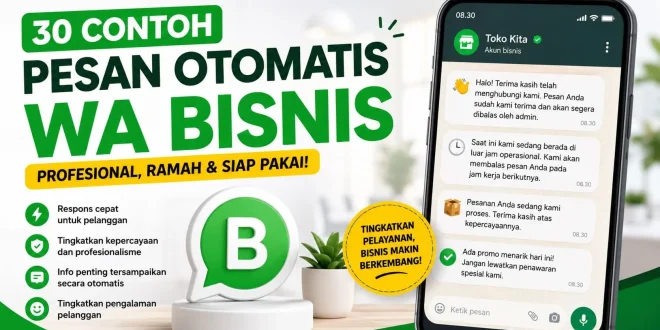 Ilustrasi 30 contoh pesan otomatis WA bisnis untuk meningkatkan pelayanan pelanggan dengan WhatsApp Business.