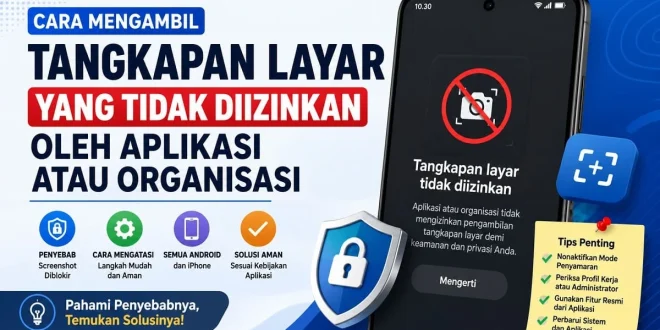 Ilustrasi cara mengambil tangkapan layar yang tidak diizinkan oleh aplikasi atau organisasi di Android dan iPhone.