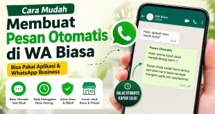 Cara membuat pesan otomatis di WA biasa menggunakan aplikasi auto reply atau WhatsApp Business.