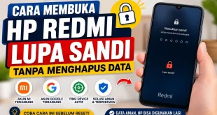 Cara membuka HP Redmi lupa sandi tanpa menghapus data menggunakan akun Mi dan akun Google yang masih terhubung.