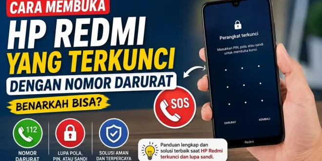 Ilustrasi HP Redmi yang terkunci dengan fitur nomor darurat dan panduan membuka kunci layar secara aman.