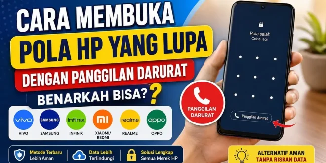 Ilustrasi cara membuka pola HP yang lupa dengan panggilan darurat pada HP Vivo, Samsung, Infinix, Xiaomi, Redmi, Realme, dan Oppo.
