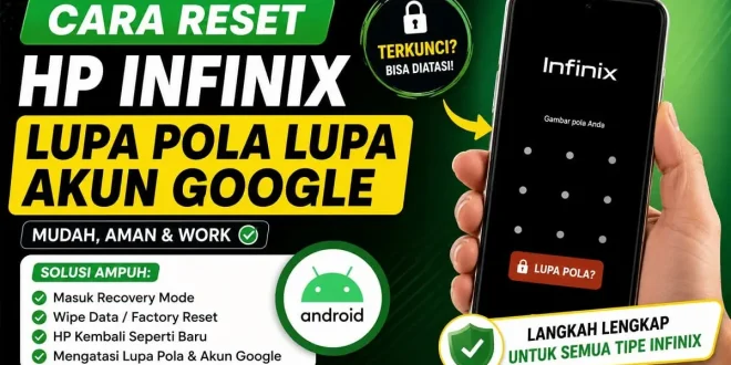 Ilustrasi cara reset HP Infinix lupa pola dan lupa akun Google melalui Recovery Mode untuk semua tipe Infinix.
