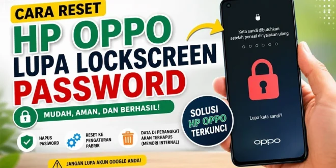 Cara reset HP Oppo lupa lockscreen password melalui Recovery Mode untuk menghapus PIN, pola, dan kata sandi yang terkunci.