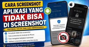 Ilustrasi cara screenshot aplikasi yang tidak bisa di screenshot di Android dan iPhone serta solusi mengatasi pembatasan aplikasi.