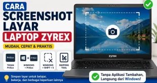 Ilustrasi cara screenshot layar laptop Zyrex menggunakan tombol PrtScn, Windows + PrtScn, dan Snipping Tool.