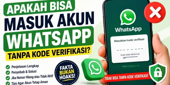 Ilustrasi login akun WhatsApp dengan kode verifikasi OTP dan penjelasan apakah bisa masuk akun WhatsApp tanpa kode verifikasi.