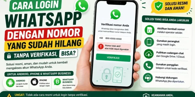 Ilustrasi cara login WhatsApp dengan nomor yang sudah hilang tanpa verifikasi di Android, iPhone, dan WhatsApp Business.