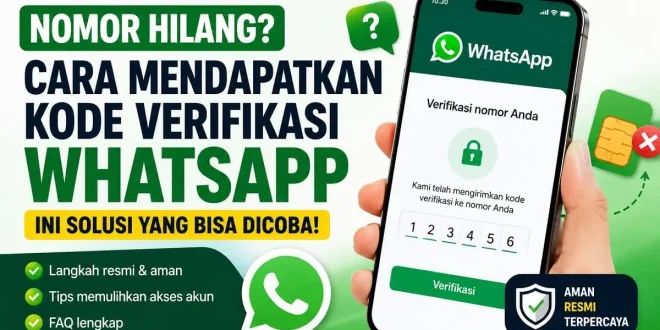 Ilustrasi cara mendapatkan kode verifikasi WhatsApp jika nomor hilang beserta solusi login akun WhatsApp secara resmi dan aman.