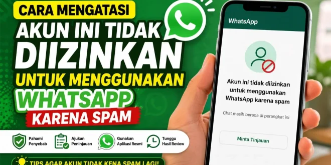 Ilustrasi cara mengatasi akun ini tidak diizinkan untuk menggunakan WhatsApp karena spam dengan mengajukan peninjauan dan menggunakan aplikasi resmi.