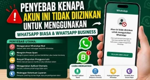 Ilustrasi penyebab akun ini tidak diizinkan untuk menggunakan WhatsApp biasa dan WhatsApp Business beserta cara mengatasinya.