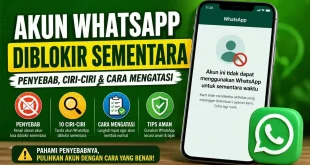 Akun WhatsApp diblokir sementara, penyebab, ciri-ciri, dan cara mengatasinya