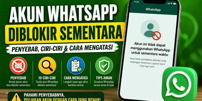 Akun WhatsApp diblokir sementara, penyebab, ciri-ciri, dan cara mengatasinya