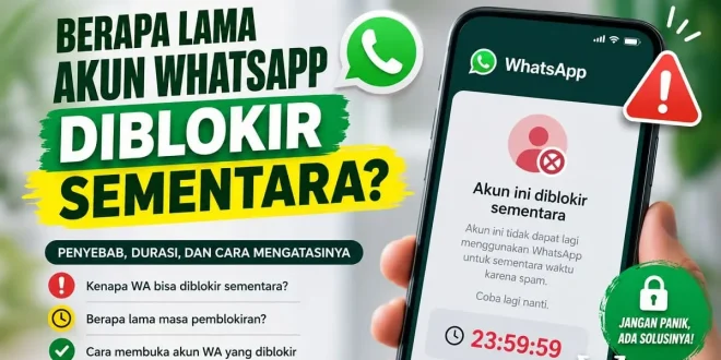 Berapa lama akun WhatsApp diblokir sementara dan cara mengatasinya