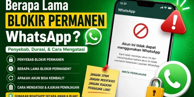Berapa lama blokir permanen WhatsApp dan cara mengatasinya